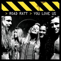 Purchase Road Ratt - You Love Us