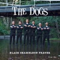 Purchase The Dogs - Black Chameleon Prayer