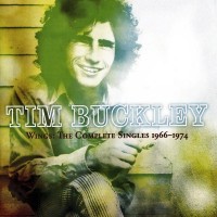Purchase Tim Buckley - Wings: The Complete Singles 1966-1974