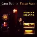 Buy Robynn Shayne - Coffee Days And Whiskey Nights (EP) Mp3 Download