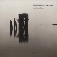 Purchase Philipp Wachsmann & Paul Lytton - Some Other Season