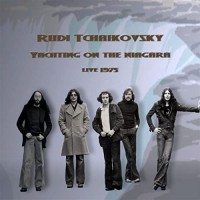 Purchase Rudi Tchaikovsky - Yachting On The Niagara (Live 1975)