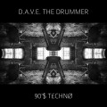 Buy D.A.V.E. The Drummer - 90'$ T£chnø (EP) Mp3 Download