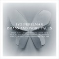 Buy Ivo Perelman - Brass & Ivory Tales (With Aaron Parks) CD4 Mp3 Download