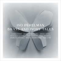 Purchase Ivo Perelman - Brass & Ivory Tales (With Aaron Parks) CD4