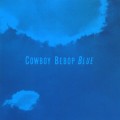Purchase The Seatbelts - Cowboy Bebop: Blue Mp3 Download