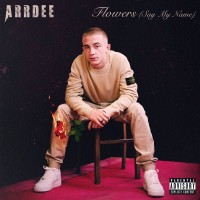 Purchase Arrdee - Flowers (Say My Name) (CDS)