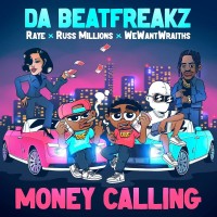 Purchase Da Beatfreakz - Money Calling (Feat. Russ Millions, Raye & Wewantwraiths) (CDS)