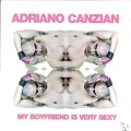 Buy Adriano Canzian - My Boyfriend Is Very Sexy (EP) Mp3 Download