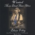 Buy Blaze Foley - Wanted More Dead Than Alive Mp3 Download