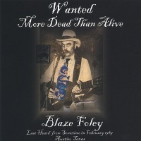 Purchase Blaze Foley - Wanted More Dead Than Alive