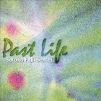 Purchase Satoko Fujii Sextet - Past Life