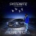 Buy SwitchOTR - Coming For You (Feat. A1 & J1) (CDS) Mp3 Download