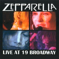 Purchase Zepparella - Live At 19 Broadway