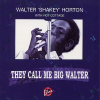 Purchase Walter Horton - They Call Me Big Walter