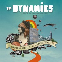 Purchase The Dynamics - 180 000 Miles & Counting