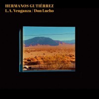 Purchase Hermanos Gutierrez - L​.​a. Venganza / Don Lucho (CDS)