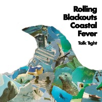 Purchase Rolling Blackouts Coastal Fever - Talk Tight (EP)