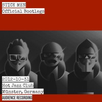 Purchase Stick Men - 20121031 Hot Jazz Club, Münster, Germany