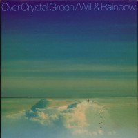 Purchase Will & Rainbow - Over Crystal Green