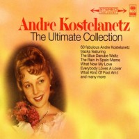 Purchase Andre Kostelanetz - The Ultimate Collection CD3