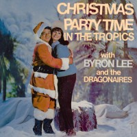 Purchase Byron Lee & The Dragonaires - Christmas Party Time In The Tropics