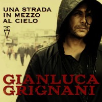 Purchase Gianluca Grignani - Una Strada In Mezzo Al Cielo