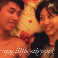 Buy My Little Airport - Because I Was Too Nervous At That Time Mp3 Download