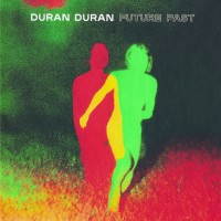 Purchase Duran Duran - Future Past (Deluxe Edition)