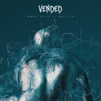 Purchase Vended - What Is It//Kill It (EP)