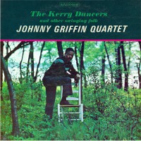 Purchase Johnny Griffin - The Kerry Dancers (Vinyl)
