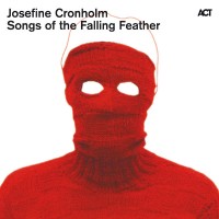 Purchase Josefine Cronholm - Songs Of The Falling Feather