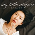 Buy My Little Airport - Fo Tan Lai Ki Mp3 Download