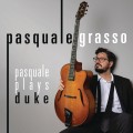 Buy Pasquale Grasso - Pasquale Plays Duke Mp3 Download