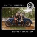 Buy Smith & Kotzen - Better Days (EP) Mp3 Download