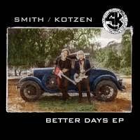 Purchase Smith & Kotzen - Better Days (EP)
