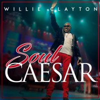 Purchase Willie Clayton - Soul Caesar