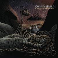 Purchase Christy Moore - Flying Into Mystery