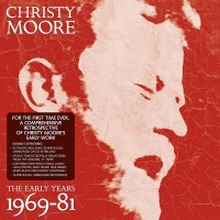 Purchase Christy Moore - The Early Years 1969-81 CD1