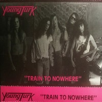 Purchase Young Turk - Train To Nowhere