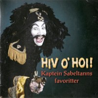 Purchase Kaptein Sabeltann - Hiv O'hoi! (Kaptein Sabeltanns Favoritter) CD1
