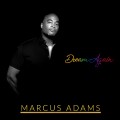 Buy Marcus Adams - Dream Again (EP) Mp3 Download