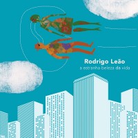 Purchase Rodrigo Leão - A Estranha Beleza Da Vida