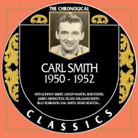 Purchase Carl Smith - The Chronological Classics 1950-1952