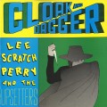 Buy Lee "Scratch" Perry - Cloak And Dagger (Vinyl) Mp3 Download