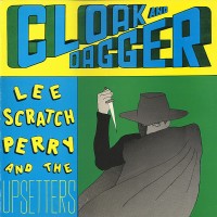 Purchase Lee "Scratch" Perry - Cloak And Dagger (Vinyl)