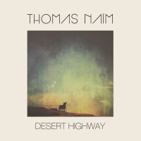 Purchase Thomas Naim - Desert Highway