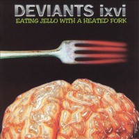 Purchase The Deviants - Eating Jello With A Heated Fork