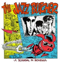Purchase The Jazz Butcher - A Scandal In Bohemia (Vinyl)
