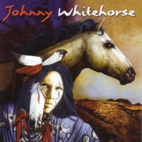 Purchase Johnny Whitehorse - Johnny Whitehorse